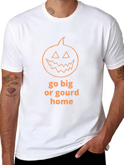 Camiseta de Halloween Go Big or Gourd Home