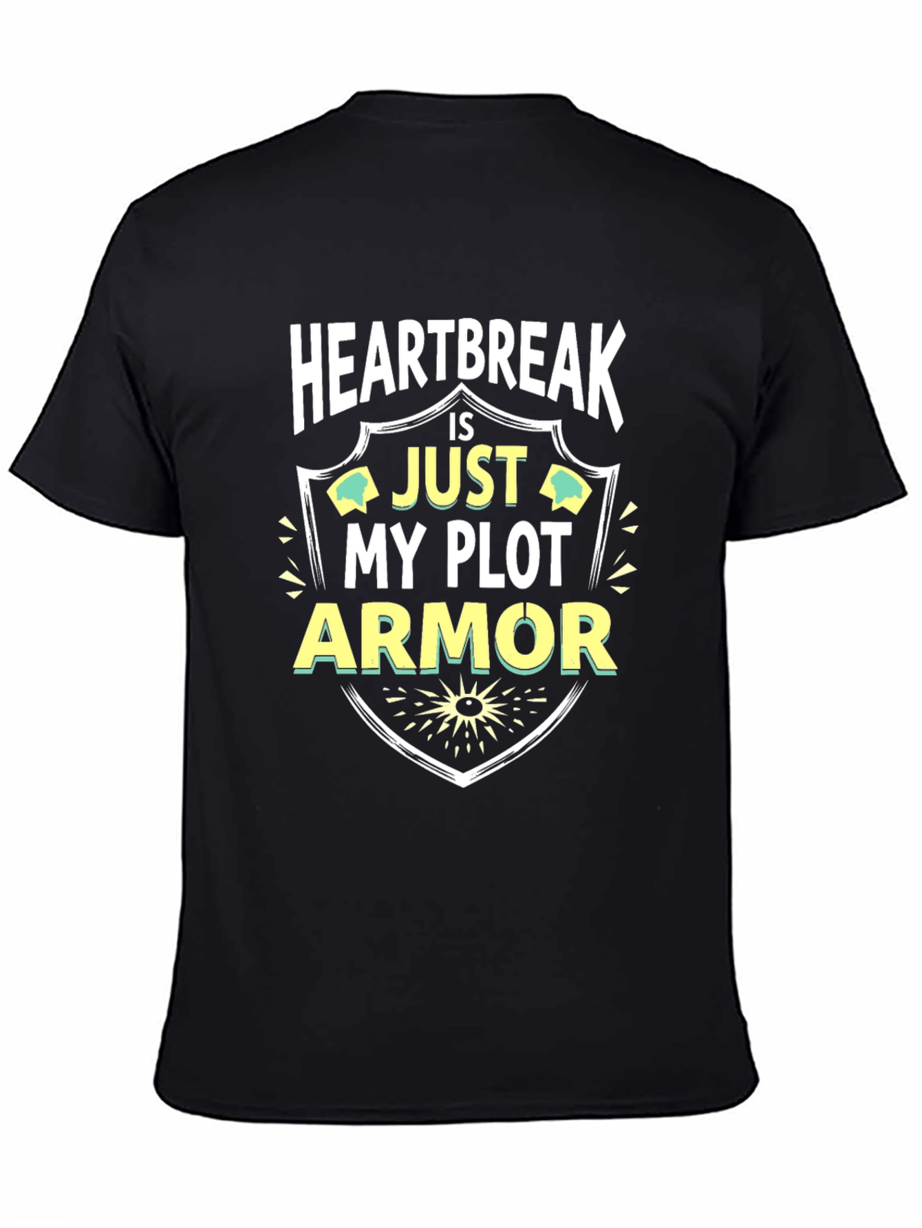 Camiseta Negra: Heartbreak is Just My Plot Armor
