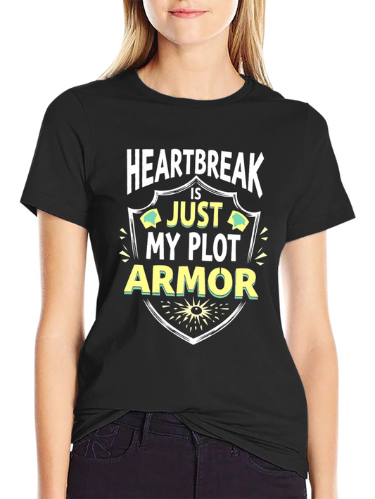 Camiseta Negra: Heartbreak is Just My Plot Armor