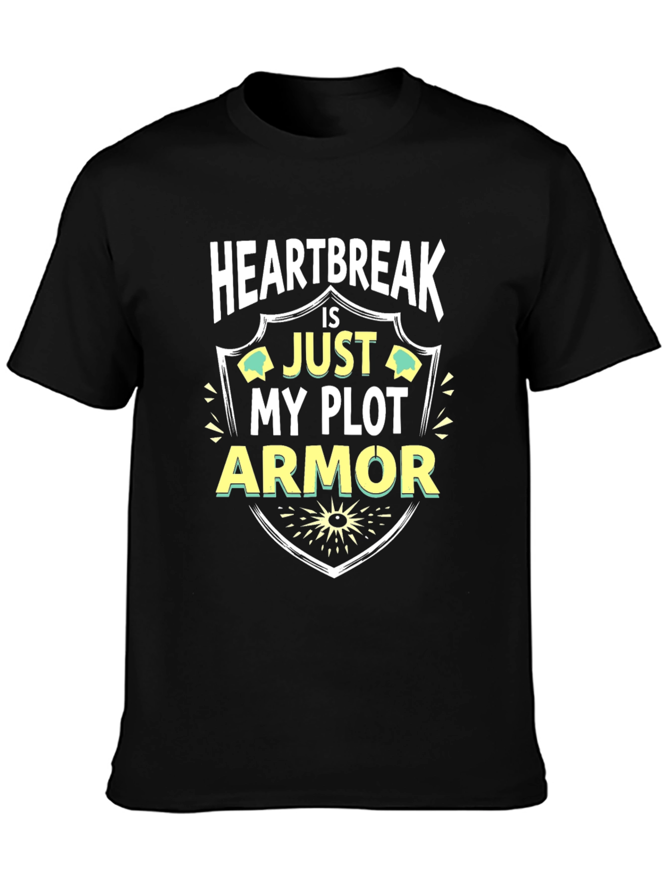 Camiseta Negra: Heartbreak is Just My Plot Armor