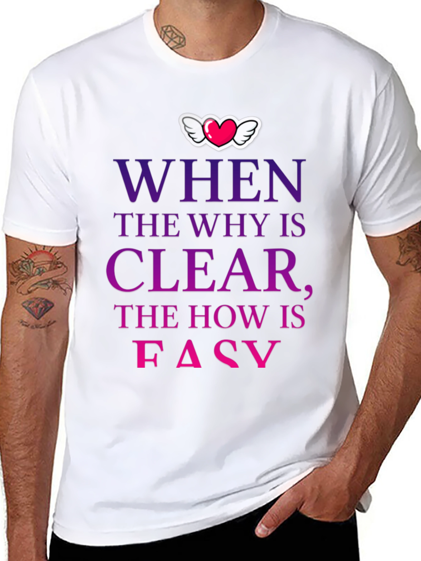 Camiseta con mensaje motivacional Why Clear How Easy