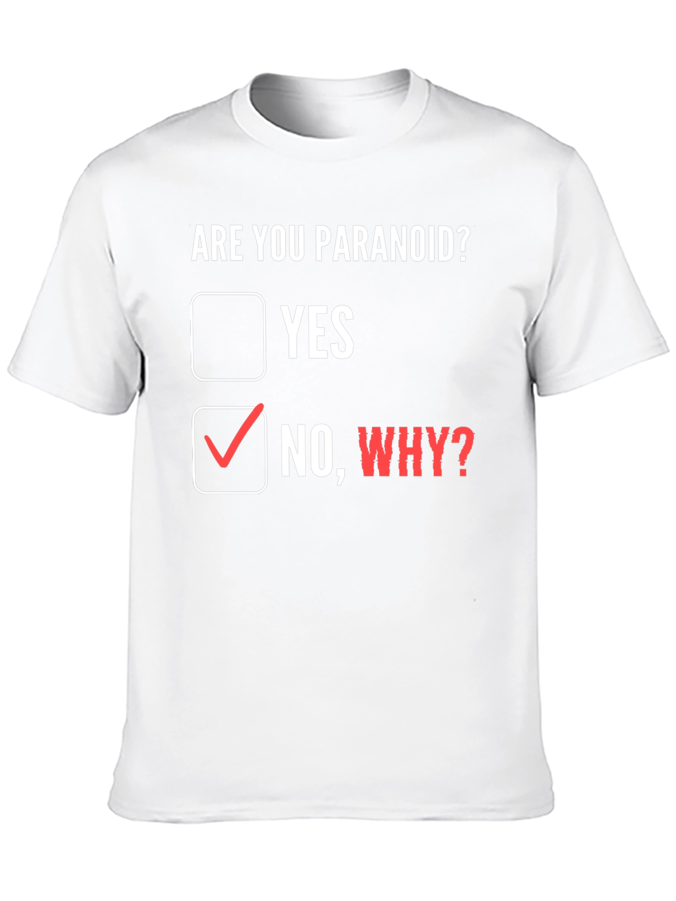 Camiseta ¿Eres paranoico? con diseño divertido