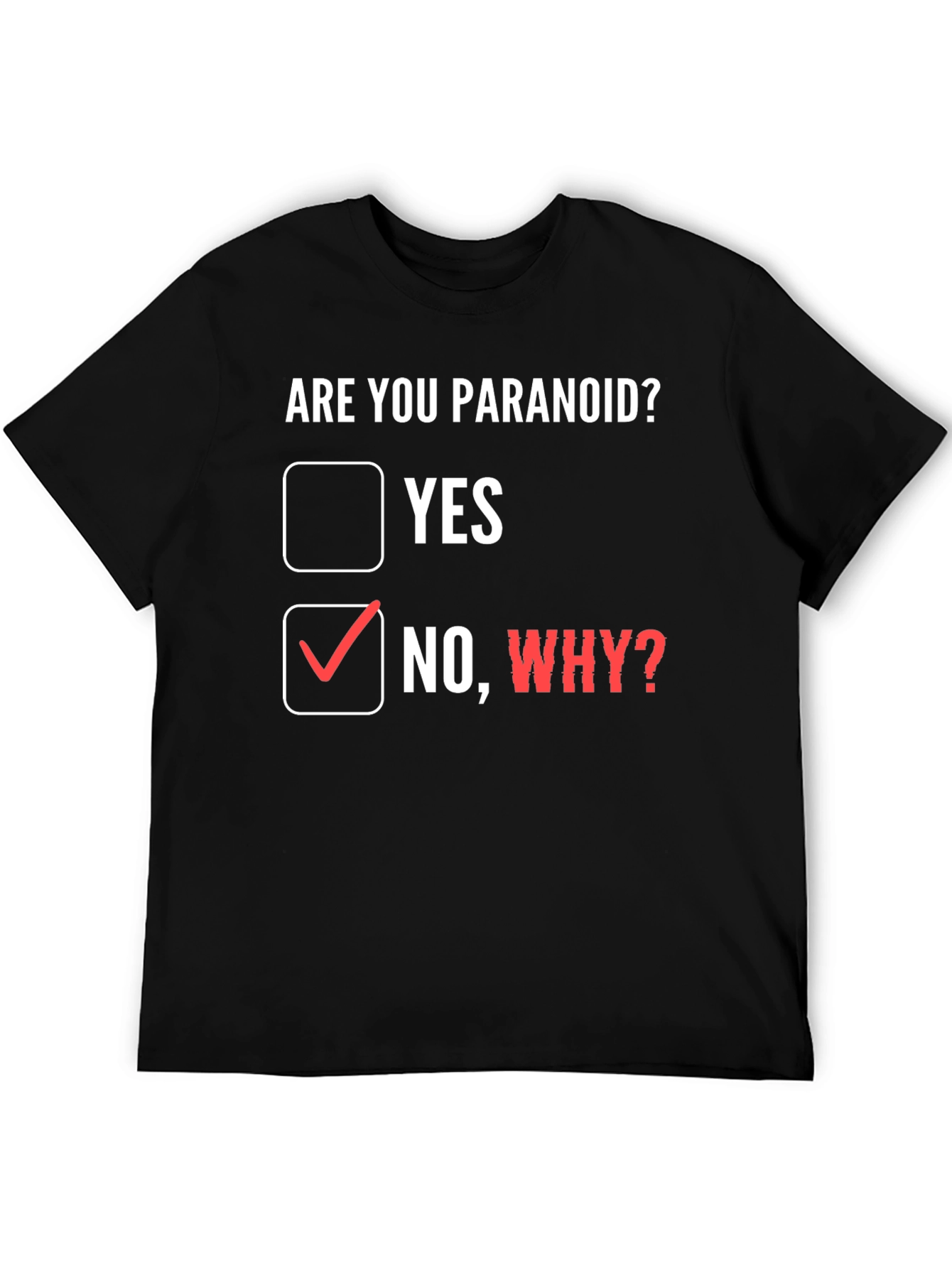 Camiseta ¿Eres paranoico? con diseño divertido