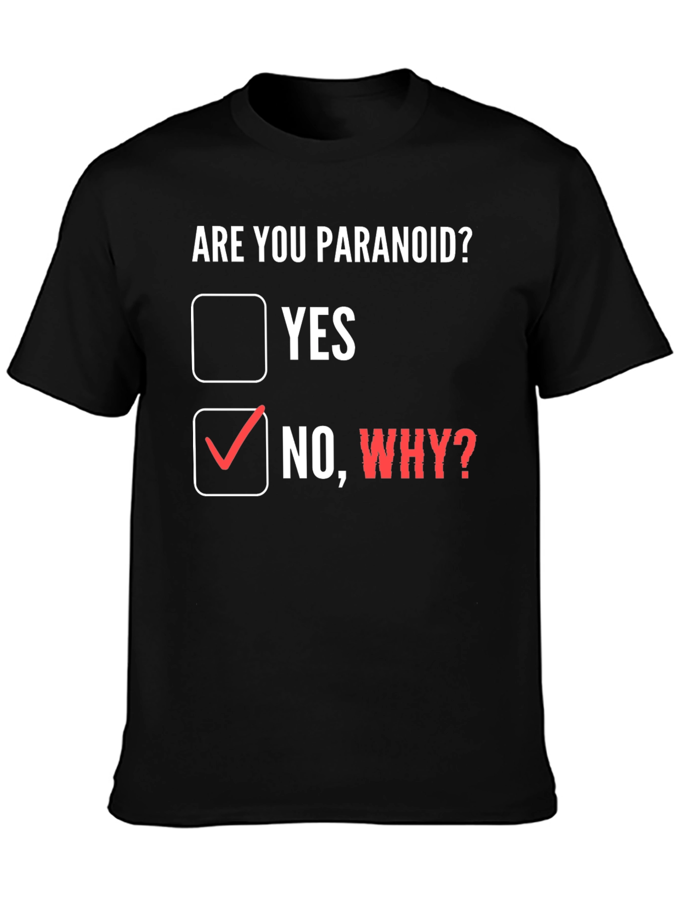 Camiseta ¿Eres paranoico? con diseño divertido